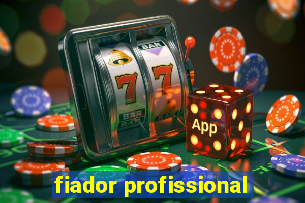 fiador profissional